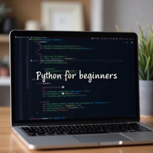 Read more about the article Python for Beginners: A Comprehensive Guide to Get You Started